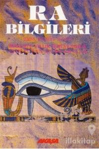 Ra Bilgileri Binlerce Yıllık Serüvenimize Işık Tutan Açıklamalar