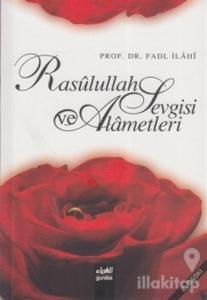 Rasullah Sevgisi ve Alametleri
