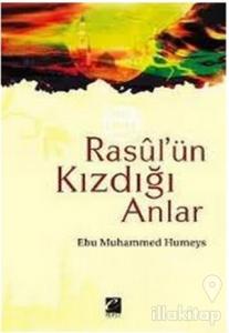 Rasul'ün Kızdığı Anlar