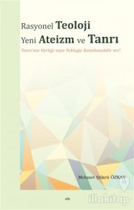 Rasyonel Teoloji Yeni Ateizm ve Tanrı