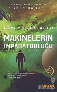 Raven Stratagem - Makinelerin İmparatorluğu Serisi 2. Kitap