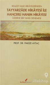 Realist Halk Hikayelerinden Tayyarzade Hikayesi ile Hançerli Hanım Hikayesi Üzerine Bir Tahlil Denemesi