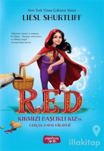 RED - Kırmızı Başlıklı Kız'ın Gerçek Hayat Hikayesi (Ciltli)