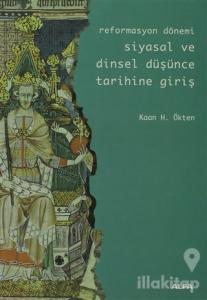 Reformasyon Dönemi Siyasal ve Dinsel Düşünce Tarihine Giriş