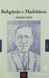 Rehgüzar-ı Matbuatta / Abdullah Zühdi