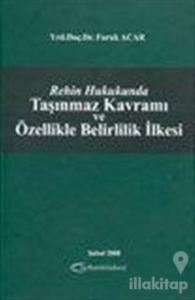Rehin Hukukunda Taşınmaz Kavramı ve Özellikle Belirlilik İlkesi (Ciltli)