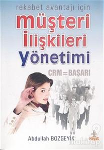 Rekabet Avantajı İçin Müşteri İlişkileri Yönetimi