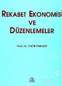 Rekabet Ekonomisi ve Düzenlemeler