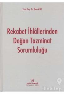 Rekabet İhlallerinden Doğan Tazminat Sorumluluğu (Ciltli)