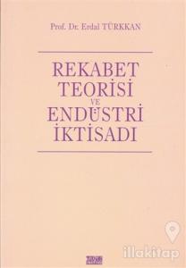 Rekabet Teorisi ve Endüstri İktisadı
