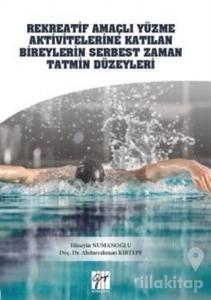 Rekreatif Amaçlı Yüzme Aktivitelerine Katılan Bireylerin Serbest Zaman Tatmin Düzeyleri