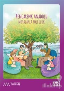 Rengarenk Anadolu Notalarla Yolculuk