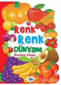 Renk Renk Dünyam Boyama Kitabı - 3
