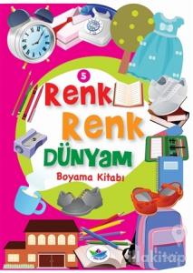 Renk Renk Dünyam Boyama Kitabı - 5