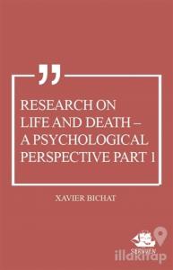 Research on Life and Death - A Psychological Perspective Part 1