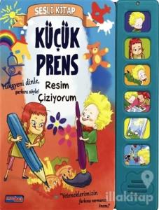 Resim Çiziyorum - Küçük Prens (Ciltli)