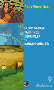 Resim Sanatı Tarihinde Devrimler ve Karşıdevrimler