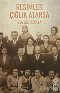 Resimler Çığlık Atarsa