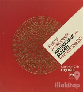 Resimli Ansiklopedik Kuyumculuk ve Maden Terimleri Sözlüğü