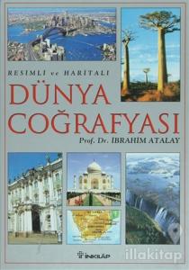 Resimli ve Haritalı Dünya Coğrafyası (Ciltli)