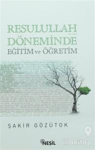 Resulullah (a.s.m.) Döneminde Eğitim ve Öğretim