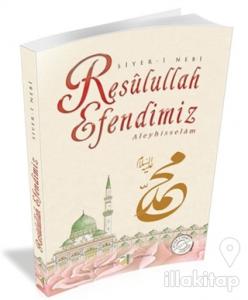 Resulullah Efendimiz Aleyhisselam