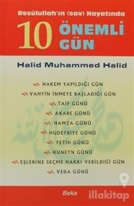 Resulullah'ın Hayatında 10 Önemli Gün