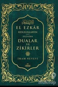 Resulullah'ın (Sav) Dilinden Dualar ve Zikirler El Ezkar (2. Hamur) (Ciltli)