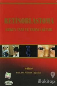 Retinoblastoma Erken Tanı ve Tedavi Kitabı