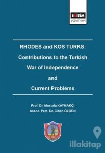Rhodes and Kos Turks: Contributions to the Turkish War of Independence and Current Problems