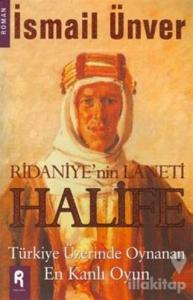 Ridaniye'nin Laneti  Halife