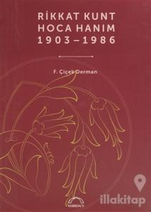 Rikkat Kunt Hoca Hanım (1903 - 1986) (Ciltli)