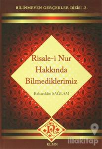Risale-i Nur Hakkında Bilmediklerimiz