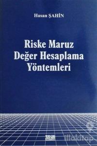 Riske Maruz Değer Hesaplama Yöntemleri