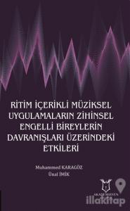Ritim İçerikli Müziksel Uygulamaların Zihinsel Engelli Bireylerin Davranışları Üzerindeki Etkileri