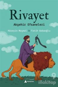 Rivayet - Akşehir Efsaneleri