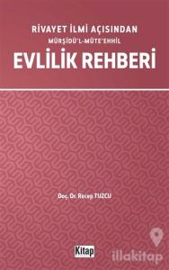 Rivayet İlmi Açısından Mürşidü'l-Müte'ehhil Evlilik Rehberi