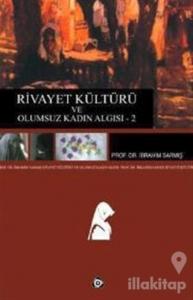 Rivayet Kültürü ve Olumsuz Kadın Algısı - 2