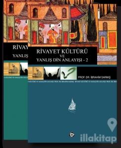 Rivayet Kültürü ve Yanlış Din Anlayışı 2 Cilt Takım