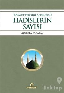 Rivayet Tekniği Açısından Hadislerin Sayısı