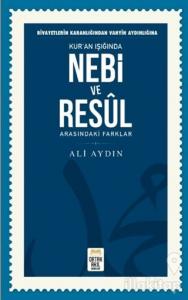 Rivayetlerin Karanlığından Vahyin Aydınlığına Kur'an Işığında Nebi ve Resul Arasındaki Farklar