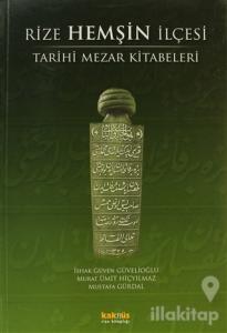 Rize Hemşin İlçesi Tarihi Mezar Kitabeleri