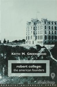 Robert College: The American Founders (Ciltli)