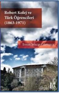 Robert Kolej ve Türk Öğrencileri (1863 - 1971)