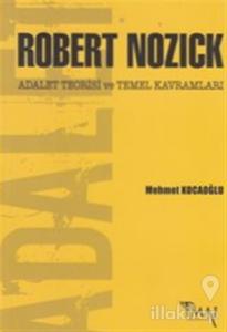 Robert Nozick: Adalet Teorisi ve Temel Kavramları