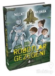 Robotlar Gezegeni (Ciltli)