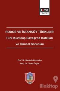 Rodos ve İstanköy Türkleri: Türk Kurtuluş Savaşı'na Katkıları ve Güncel Sorunları
