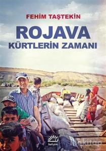 Rojava Kürtlerin Zamanı