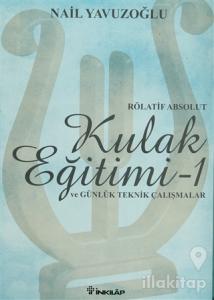 Rölatif Absolut Kulak Eğitimi 1 - ve Günlük Teknik Çalışmalar