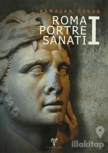 Roma Portre Sanatı 1 (Karton Kapak)